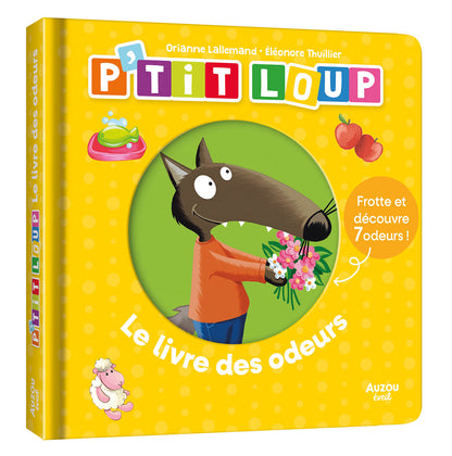 Mon livre des odeurs et des couleurs - P'tit Loup
